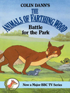 Battle for the Park (eBook): Farthing Wood Series, Book 7
